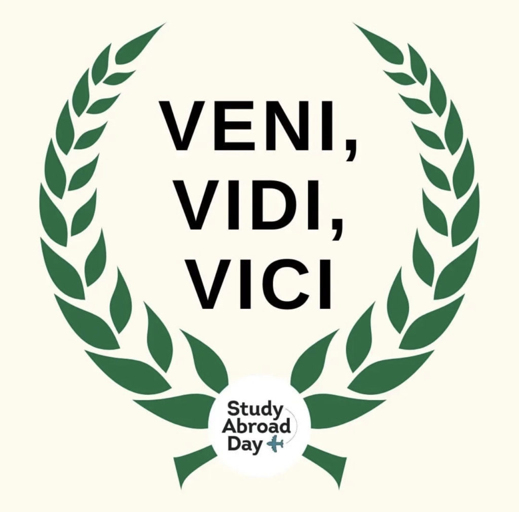 "Veni, Vidi, Vici" Study Abroad Day graphic