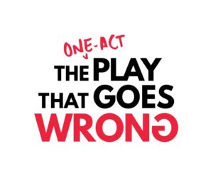 Logo for "The One-Act Play That Goes Wrong"